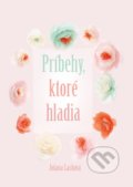 Kniha: Príbehy, ktoré hladia (Jolana Lacková). Jolana Lacková, 2018 Kniha: Príbehy, ktoré hladia (Jolana Lacková). Jolana Lacková, 2018