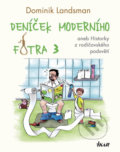 Kniha: Deníček moderního fotra 3 (Dominik Landsman). Ikar CZ, 2018 Kniha: Deníček moderního fotra 3 (Dominik Landsman). Ikar CZ, 2018