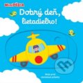Kniha: Dobrý deň, lietadielko! (Nathalie Choux). Svojtka&Co., 2018 Kniha: Dobrý deň, lietadielko! (Nathalie Choux). Svojtka&Co., 2018