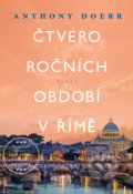 Kniha: Čtvero ročních období v Římě (Anthony Doerr), 2018 Kniha: Čtvero ročních období v Římě (Anthony Doerr), 2018