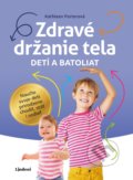 Kniha: Zdravé držanie tela detí a batoliat (Kathleen Porter), 2018 Kniha: Zdravé držanie tela detí a batoliat (Kathleen Porter), 2018