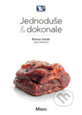 Kniha: Maso - Jednoduše & dokonale (Roman Vaněk). Prakul Production, 2018 Kniha: Maso - Jednoduše & dokonale (Roman Vaněk). Prakul Production, 2018
