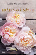 Kniha: Královský návrh (Leila Meacham). Ikar CZ, 2018 Kniha: Královský návrh (Leila Meacham). Ikar CZ, 2018