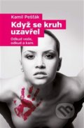 Kniha: Když se kruh uzavřel (Kamil Pešťák). Smartconsulting, 2018 Kniha: Když se kruh uzavřel (Kamil Pešťák). Smartconsulting, 2018
