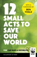 Kniha: 12 Small Acts to Save Our World (Century). Century, 2018 Kniha: 12 Small Acts to Save Our World (Century). Century, 2018