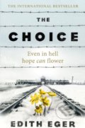 Kniha: The Choice (Edith Eva Eger). Penguin Books, 2018 Kniha: The Choice (Edith Eva Eger). Penguin Books, 2018