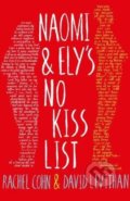 Kniha: Naomi and Elys No Kiss List (Rachel Cohn). Penguin Books, 2014 Kniha: Naomi and Elys No Kiss List (Rachel Cohn). Penguin Books, 2014
