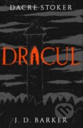 Kniha: Dracul (Dacre Stoker). Bantam Press, 2018 Kniha: Dracul (Dacre Stoker). Bantam Press, 2018