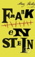 Kniha: Frankenstein (Mary Shelley). Vintage, 2018 Kniha: Frankenstein (Mary Shelley). Vintage, 2018