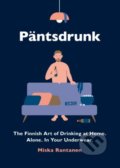 Kniha: Päntsdrunk (Miska Rantanen). Square, 2018 Kniha: Päntsdrunk (Miska Rantanen). Square, 2018