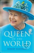 Kniha: Queen of the World (Robert Hardman). Century, 2018 Kniha: Queen of the World (Robert Hardman). Century, 2018