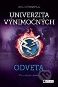 Kniha: Univerzita výnimočných: Odveta (Joelle Charbonneau). Fragment, 2018 Kniha: Univerzita výnimočných: Odveta (Joelle Charbonneau). Fragment, 2018