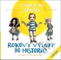 Kniha: Rokovy výlety do historie (Ladislav Špaček). Ladislav Špaček, 2018 Kniha: Rokovy výlety do historie (Ladislav Špaček). Ladislav Špaček, 2018