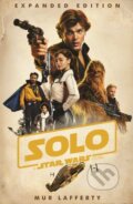 Kniha: Solo: A Star Wars Story (Mur Lafferty). Century, 2018 Kniha: Solo: A Star Wars Story (Mur Lafferty). Century, 2018