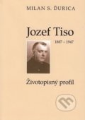 Kniha: Jozef Tiso (1887-1947) (Milan S. Ďurica). Lúč, 2017 Kniha: Jozef Tiso (1887-1947) (Milan S. Ďurica). Lúč, 2017