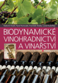 Kniha: Biodynamické vinohradnictví a vinařství (Pavel Pavloušek). Grada, 2018 Kniha: Biodynamické vinohradnictví a vinařství (Pavel Pavloušek). Grada, 2018