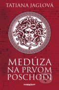 Kniha: Medúza na prvom poschodí (Tatiana Jaglová). Marenčin PT, 2018 Kniha: Medúza na prvom poschodí (Tatiana Jaglová). Marenčin PT, 2018