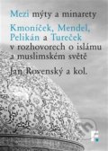 Kniha: Mezi mýty a minarety (Jan Rovenský). Filosofia, 2018 Kniha: Mezi mýty a minarety (Jan Rovenský). Filosofia, 2018