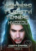 Kniha: Tajemství Temného hvozdu (Vasilij Mahaněnko). FANTOM Print, 2018 Kniha: Tajemství Temného hvozdu (Vasilij Mahaněnko). FANTOM Print, 2018