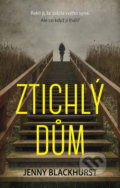 Kniha: Ztichlý dům (Jenny Blackhurst). Domino, 2018 Kniha: Ztichlý dům (Jenny Blackhurst). Domino, 2018