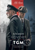 Kniha: Hovory s TGM (Pavel Kosatík). Universum, 2018 Kniha: Hovory s TGM (Pavel Kosatík). Universum, 2018