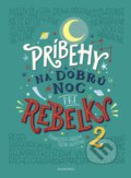 Kniha: Príbehy na dobrú noc pre rebelky 2 (Elena Favilli a Francesca Cavallo), 2018 Kniha: Príbehy na dobrú noc pre rebelky 2 (Elena Favilli a Francesca Cavallo), 2018