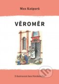 Kniha: Věroměr (Max Kašparů). Cesta, 2018 Kniha: Věroměr (Max Kašparů). Cesta, 2018
