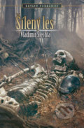 Kniha: Šílený les (Vladimír Šlechta), 2018 Kniha: Šílený les (Vladimír Šlechta), 2018