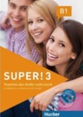 Kniha: Super! B1 (Max Hueber Verlag). Max Hueber Verlag, 2017 Kniha: Super! B1 (Max Hueber Verlag). Max Hueber Verlag, 2017