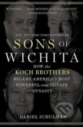 Sons of Wichita - Daniel Schulman, Grand Central Publishing, 2015