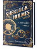 Kniha: Sherlock Holmes a myslící stroj (James Lovegrove). Edice knihy Omega, 2018 Kniha: Sherlock Holmes a myslící stroj (James Lovegrove). Edice knihy Omega, 2018
