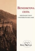 Kniha: Benediktova cesta (Rod Dreher). Hesperion, 2018 Kniha: Benediktova cesta (Rod Dreher). Hesperion, 2018