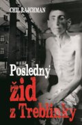 E-kniha: Posledný žid z Treblinky (Chil Rajchman), 2018 E-kniha: Posledný žid z Treblinky (Chil Rajchman), 2018