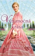 E-kniha: Výnimočná krása (Tamera Alexander), 2018 E-kniha: Výnimočná krása (Tamera Alexander), 2018
