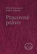 Kniha: Pracovné právo (Helena Barancová a Robert Schronk). Sprint dva, 2018 Kniha: Pracovné právo (Helena Barancová a Robert Schronk). Sprint dva, 2018