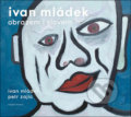 Kniha: Ivan Mládek obrazem i slovem (Ivan Mládek a Petr Zajíc). Mladá fronta, 2018 Kniha: Ivan Mládek obrazem i slovem (Ivan Mládek a Petr Zajíc). Mladá fronta, 2018