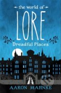Kniha: Dreadful Places (Aaron Mahnke). Headline Book, 2018 Kniha: Dreadful Places (Aaron Mahnke). Headline Book, 2018
