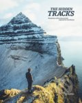 Kniha: The Hidden Tracks (Gestalten Verlag). Gestalten Verlag, 2018 Kniha: The Hidden Tracks (Gestalten Verlag). Gestalten Verlag, 2018