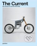 Kniha: The Current (Gestalten Verlag). Gestalten Verlag, 2018 Kniha: The Current (Gestalten Verlag). Gestalten Verlag, 2018