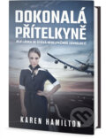 Kniha: Dokonalá přítelkyně (Karen Hamilton). Edice knihy Omega, 2018 Kniha: Dokonalá přítelkyně (Karen Hamilton). Edice knihy Omega, 2018