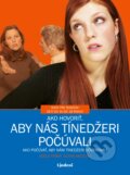 Kniha: Ako hovoriť, aby nás tínedžeri počúvali (Adele Faber a Elaine Mazlish), 2019 Kniha: Ako hovoriť, aby nás tínedžeri počúvali (Adele Faber a Elaine Mazlish), 2019