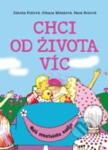 Kniha: Chci od života víc (Hana Hozová, Johana Mikešová a Zdenka Pižlová). BIZBOOKS, 2018 Kniha: Chci od života víc (Hana Hozová, Johana Mikešová a Zdenka Pižlová). BIZBOOKS, 2018