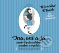 Audiokniha: Ona, oni a já aneb Vychovatelem snadno a rychle (Miroslav Macek). XYZ, 2018 Audiokniha: Ona, oni a já aneb Vychovatelem snadno a rychle (Miroslav Macek). XYZ, 2018