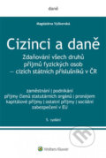 Kniha: Cizinci a daně (Magdaléna Vyškovská). Wolters Kluwer ČR, 2018 Kniha: Cizinci a daně (Magdaléna Vyškovská). Wolters Kluwer ČR, 2018