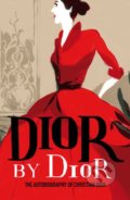 Kniha: Dior (Christian Dior). V&A Publishing, 2018 Kniha: Dior (Christian Dior). V&A Publishing, 2018