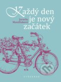 Kniha: Každý den je nový začátek (Jarmila Mandžuková). Vyšehrad, 2018 Kniha: Každý den je nový začátek (Jarmila Mandžuková). Vyšehrad, 2018