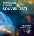 Kniha: Souvislosti - Astronomie a fyzika (Petr Kulhánek). Aldebaran, 2018 Kniha: Souvislosti - Astronomie a fyzika (Petr Kulhánek). Aldebaran, 2018