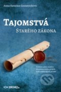 Kniha: Tajomstvá Starého zákona (Anna Katarína Emmerichová), 2018 Kniha: Tajomstvá Starého zákona (Anna Katarína Emmerichová), 2018