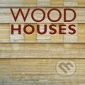 Kniha: Wood Houses (Simone Schleifer). Könemann, 2018 Kniha: Wood Houses (Simone Schleifer). Könemann, 2018