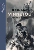 Kniha: Vinnetou: Poslední výstřel (Karl May). Albatros CZ, 2018 Kniha: Vinnetou: Poslední výstřel (Karl May). Albatros CZ, 2018